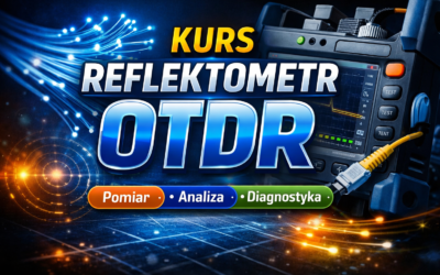 Reflektometr optyczny (OTDR) – Podstawy i interpretacja pomiarów